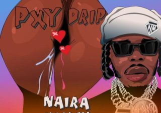 Naira Marley – PXY DRIP