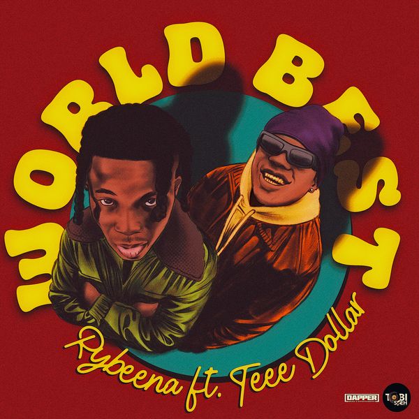 World Best audio by Rybeena feat. Teee Dollar