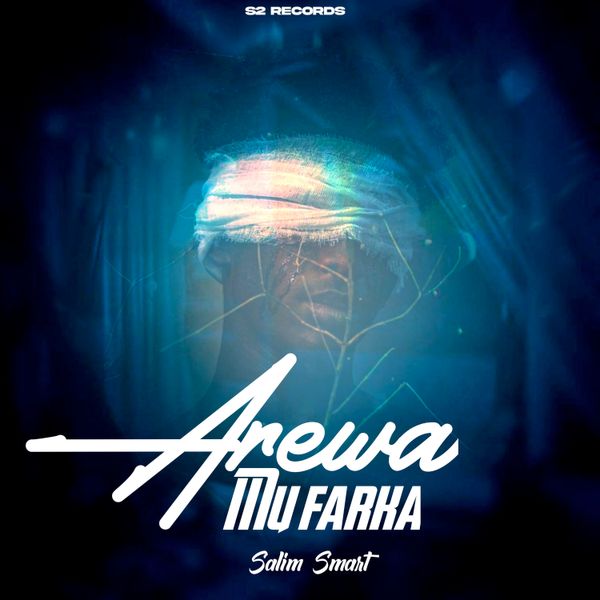 Salim Smart – Arewa Mu Farka Artwork