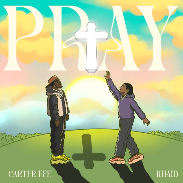 PRAY audio by Carterefe ft. Khaid