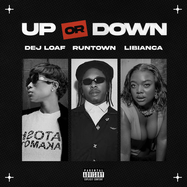 Up Or Down audio by DeJ Loaf feat. Runtown and Libianca