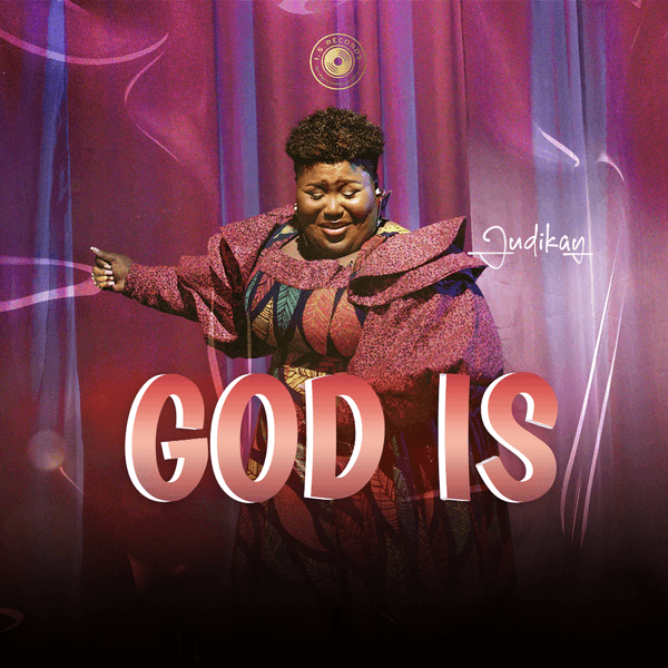 God Is audio by Judikay