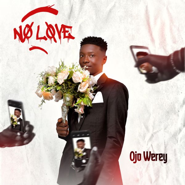 No Love audio by Ojo Werey