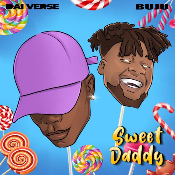 Sweet Daddy audio by Dai Verse ft. BNXN fka Buju