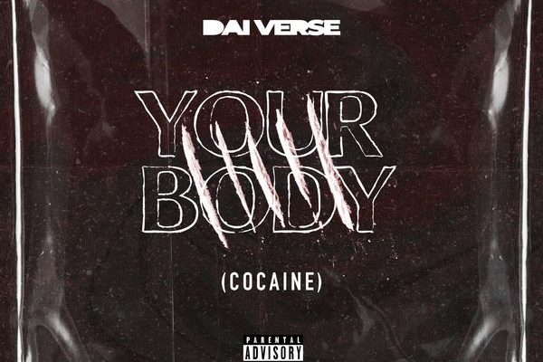 Your Body (Cocaine) audio by Dai Verse