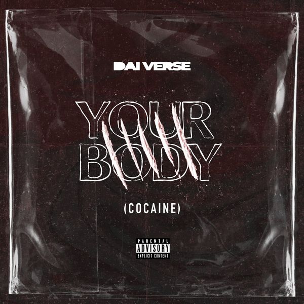 Your Body (Cocaine) audio by Dai Verse
