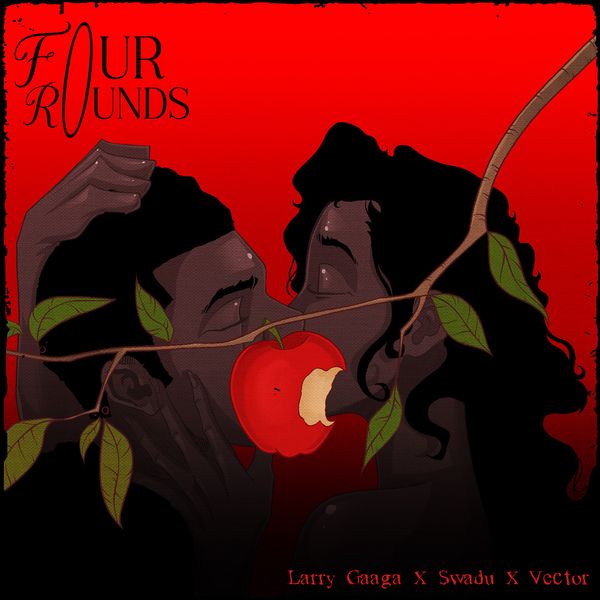 Four Rounds audio by Larry Gaaga feat. Vector and Swadu