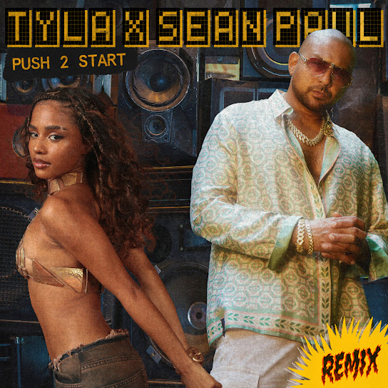 PUSH 2 START (REMIX) audio by Tyla ft. Sean Paul