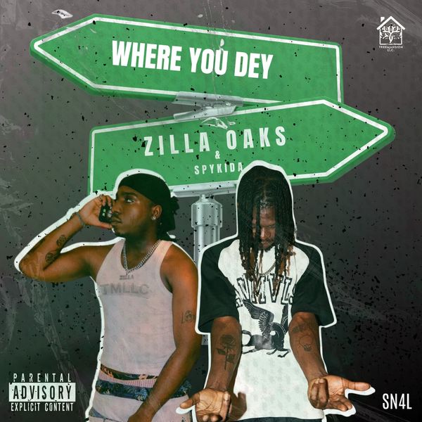 Where You Dey audio by Zilla Oaks feat. Spykida