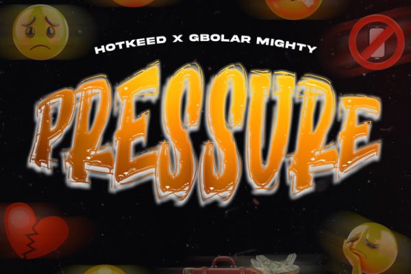 Pressure audio by Hotkeed feat. Gbolar Mighty