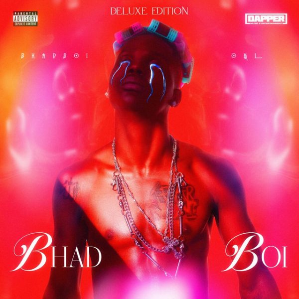 Bhad Boi (Deluxe) Album audio by BhadBoi OML