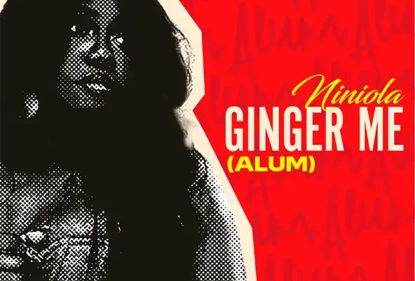 Ginger Me (Alum) audio by Niniola